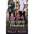 Shy Girls Can't Date Frenemies: YA Best Friend's Brother, Enemies to Lovers Romance