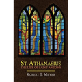 St. Athanasius: The Life of St. Anthony
