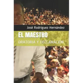 El Maestro: Oratoria Y Declamación