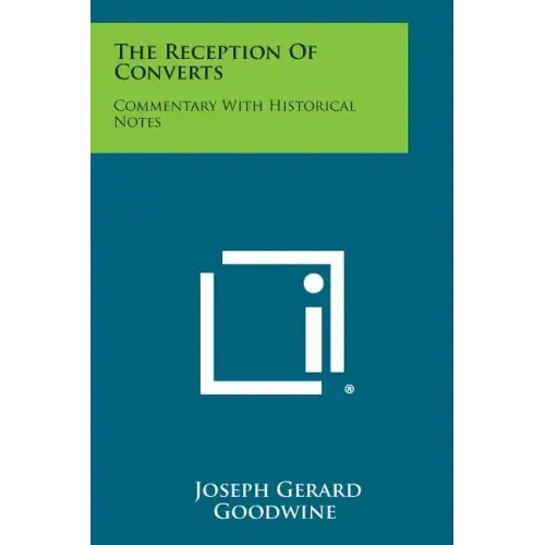 The Reception of Converts: Commentary with Historical Notes