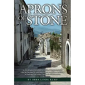 Aprons of Stone: A Novel Based on True Events