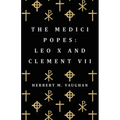 The Medici Popes: Leo X and Clement VII