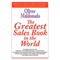 The Greatest Salesbook in the World: A Compilation of the Greatest Sales Presentations, Sales Scripts, Telemarketing Scripts, Rebuttals, Mailers, Refe