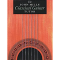 The John Mills Classical Guitar Tutor
