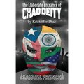 The Elaborate Entrance of Chad Deity
