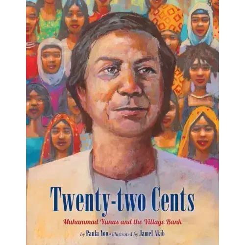 Twenty-Two Cents: Muhammad Yunus and the Village Bank