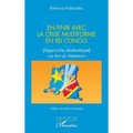 En finir avec la crise multiforme en RD Congo: (Approche dialectique) "Le Mot du Weekend"
