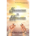 Imaginations to Revelations