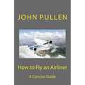 How to Fly an Airliner