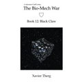 The Bio-Mech War, Book 12: Black Claw