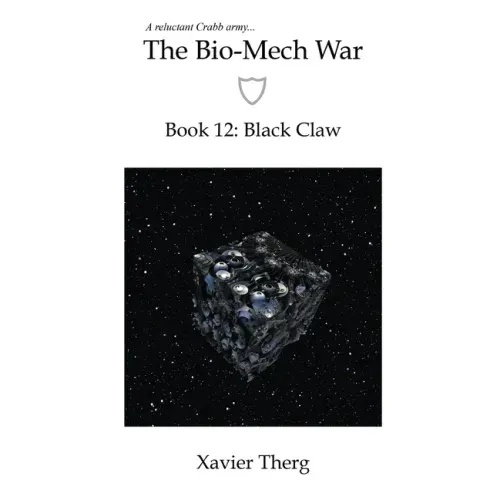 The Bio-Mech War, Book 12: Black Claw