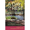 A Day of Rest - A primer on Keeping the Sabbath