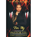 For My Pastor VII: The Assistant