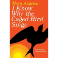 I Know Why the Caged Bird Sings