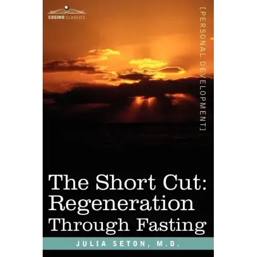 The Short Cut: Regeneration Through Fasting