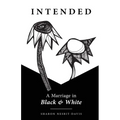 Intended: A Marriage in Black & White