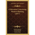 A Discourse Concerning Western Planting (1877)