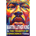 Martin Luther King and the Trumpet of Conscience Today
