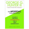 Apostolic Congregation: Church Growth Reconceived for a New Generation