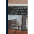 The Lost Cause Regained