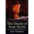 The Death of Ivan Ilyich: (Mockingbird Classics Deluxe Edition)