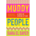 Muddy People: A Muslim Coming of Age