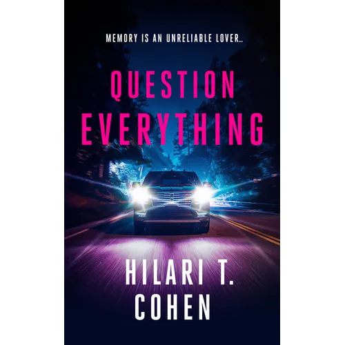 Question Everything: A Romantic Suspense Thriller