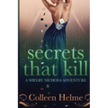 Secrets That Kill: A Shelby Nichols Adventure