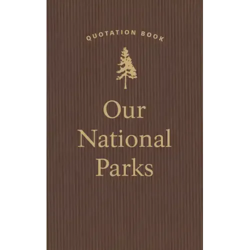 Our National Parks Quotation Book