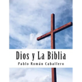 Dios y La Biblia: Mensajes Cristianos de Crecimiento Espiritual