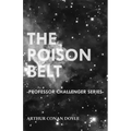 The Poison Belt (Professor Challenger Series)