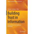 Building Trust in Information: Perspectives on the Frontiers of Provenance