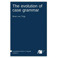 The evolution of case grammar