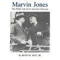 Marvin Jones: The Public Life of an Agrarian Advocate