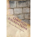 Christian Foundations: Six Fondational Doctrines from Hebrews Chapter 6