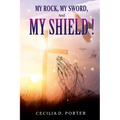 My Rock, My Sword, My Shield