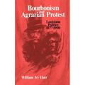 Bourbonism and Agrarian Protest: Louisiana Politics, 1877-1900