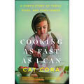 Cooking as Fast as I Can: A Chef's Story of Family, Food, and Forgiveness