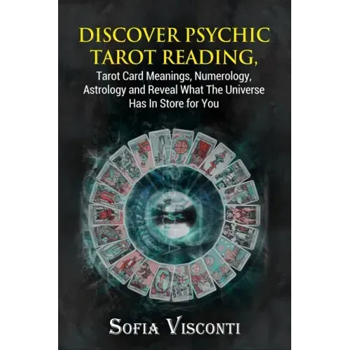 Discover Psychic Tarot Reading, Tarot Card Meanings, Numerology, Astrology and Reveal What The Universe Has In Store for You