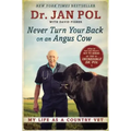Never Turn Your Back on an Angus Cow: My Life as a Country Vet