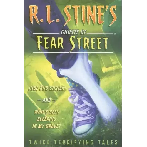 Hide and Shriek and Who's Been Sleeping in My Grave?: Twice Terrifying Tales