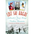 Lost Ski Areas of Colorado's Front Range and Northern Mountains