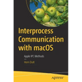 Interprocess Communication with Macos: Apple Ipc Methods