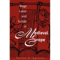 Wage Labor and Guilds in Medieval Europe