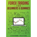 Forex Trading for Beginners & Dummies