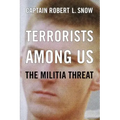 Terrorists Among Us: The Militia Threat