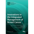 Innovations in the Integrated Management of Breast Cancer