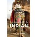 Teamwork & Indian Culture: A Practical Guide for Working with Indians