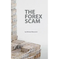The Forex Scam: What you must know about Forex online