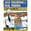 Jose Mourinho's Real Madrid - A Tactical Analysis: Defending